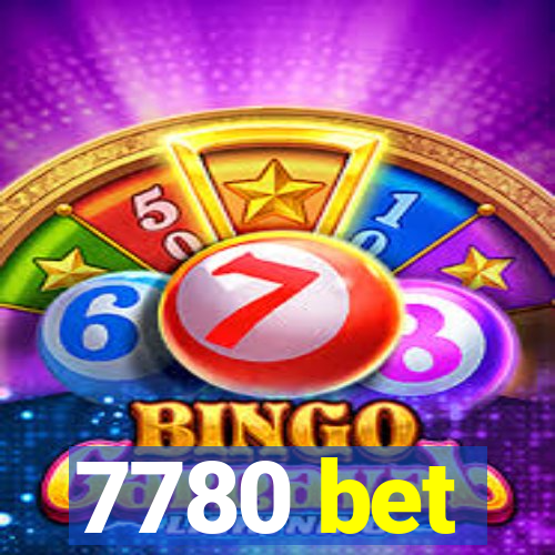 7780 bet